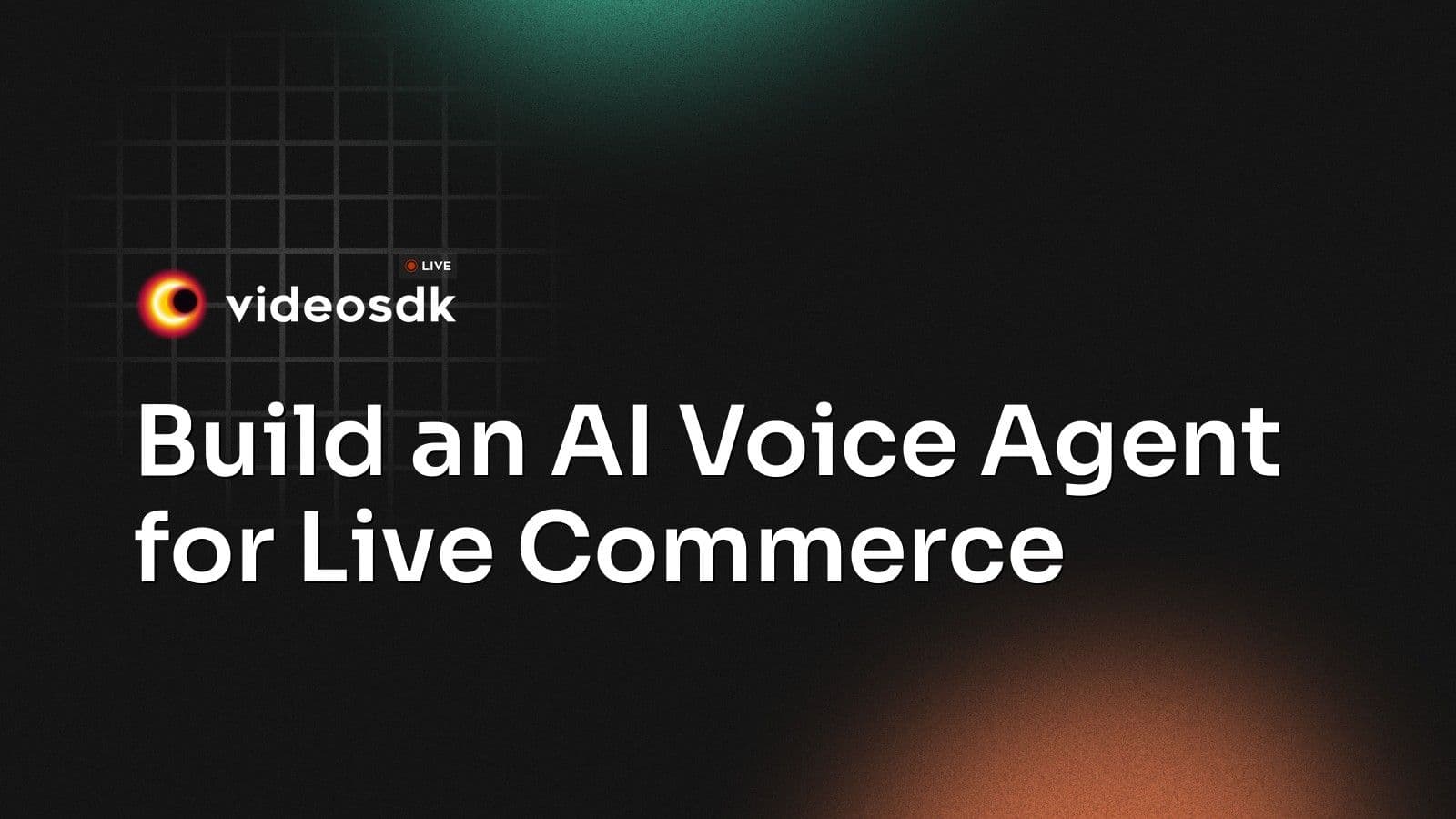 Build an AI Voice Agent for Live Commerce Build an AI Voice Agent for Live Commerce