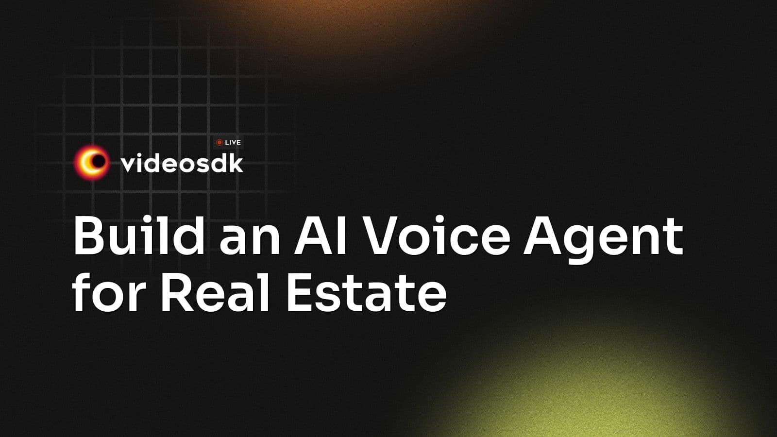 Build an AI Voice Agent for Real Estate Build an AI Voice Agent for Real Estate