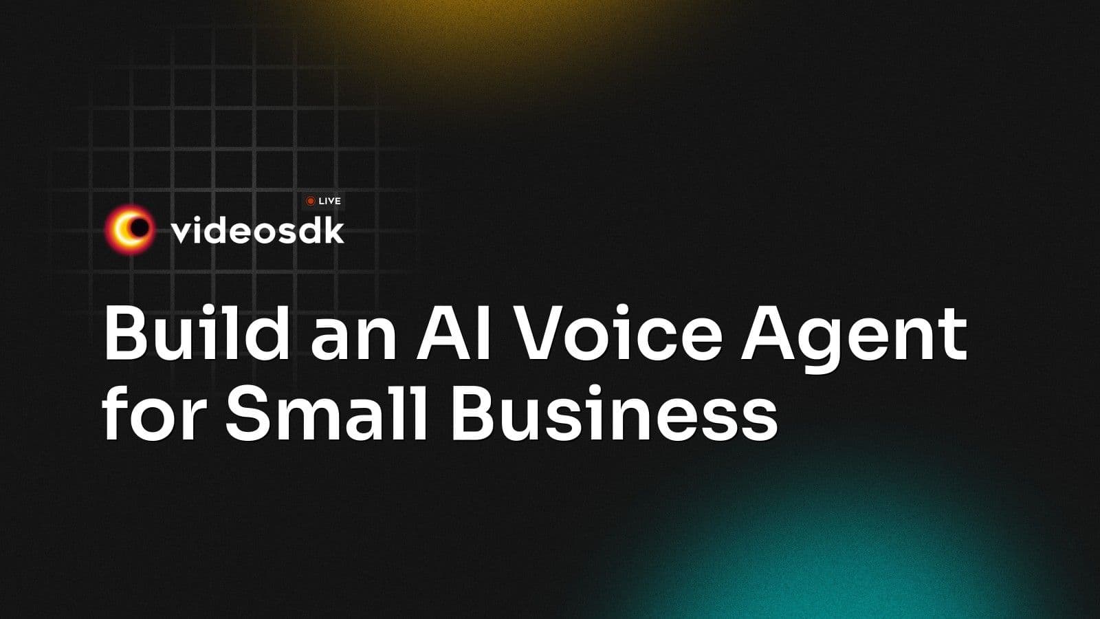 Build an AI Voice Agent for Small Business Build an AI Voice Agent for Small Business