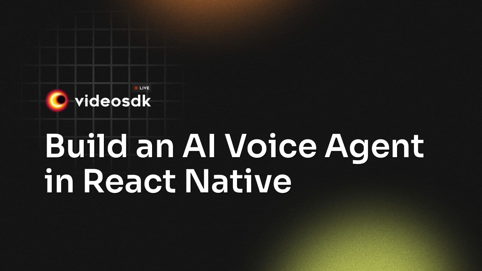 Build an AI Voice Agent in React Native Build an AI Voice Agent in React Native