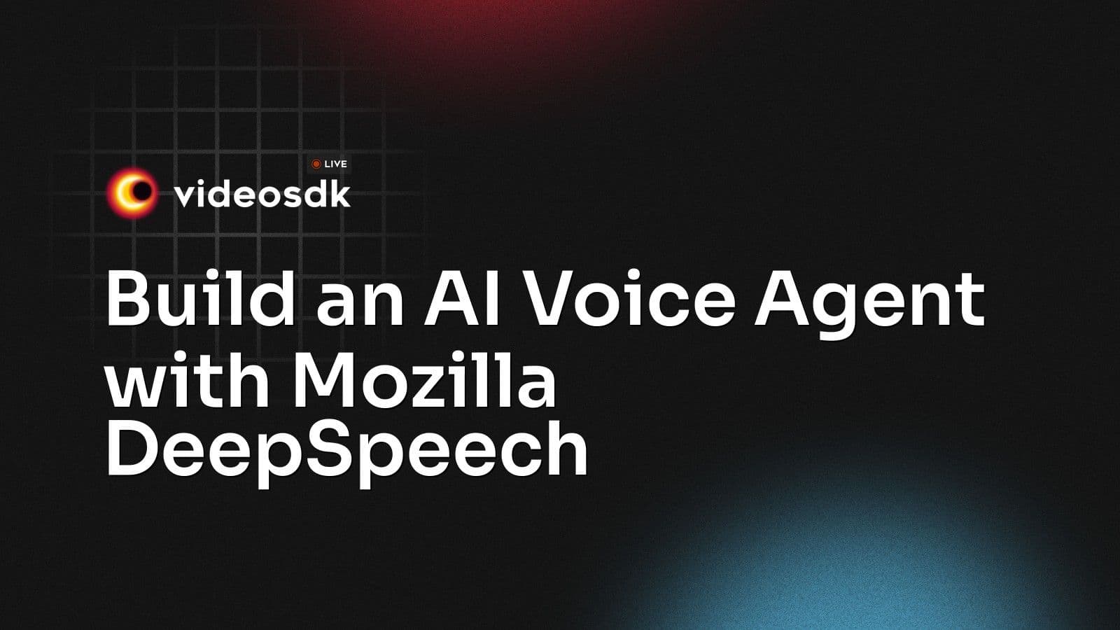 Build an AI Voice Agent with Mozilla DeepSpeech Build an AI Voice Agent with Mozilla DeepSpeech