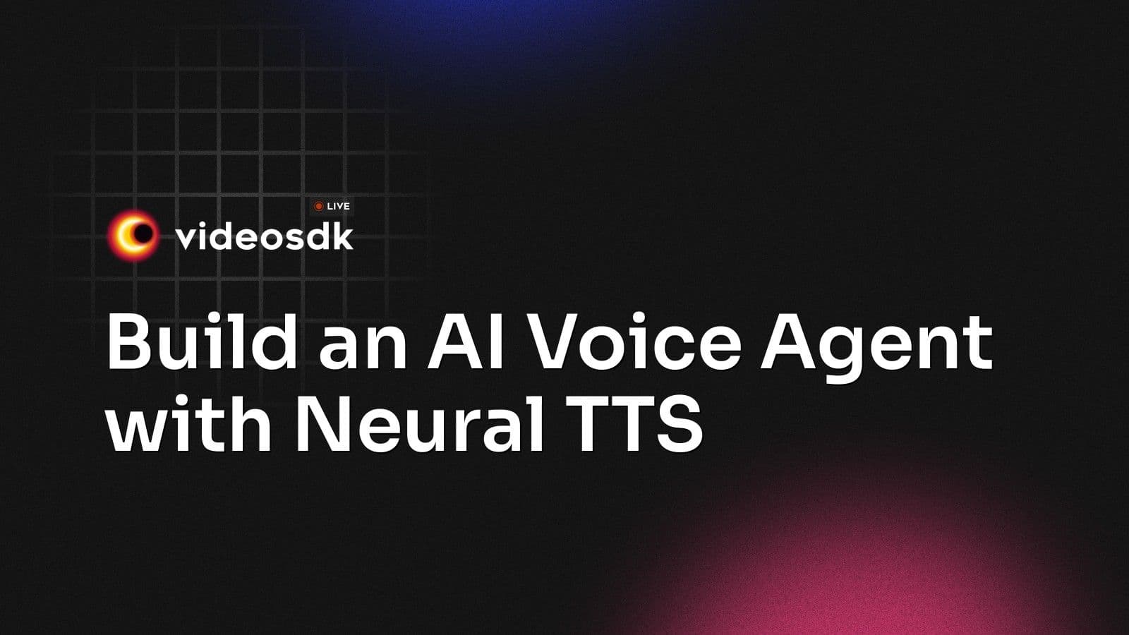 Build an AI Voice Agent with Neural TTS Build an AI Voice Agent with Neural TTS