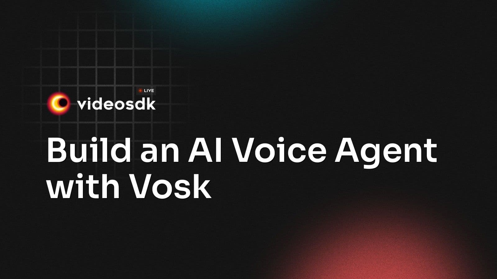 Build an AI Voice Agent with Vosk Build an AI Voice Agent with Vosk