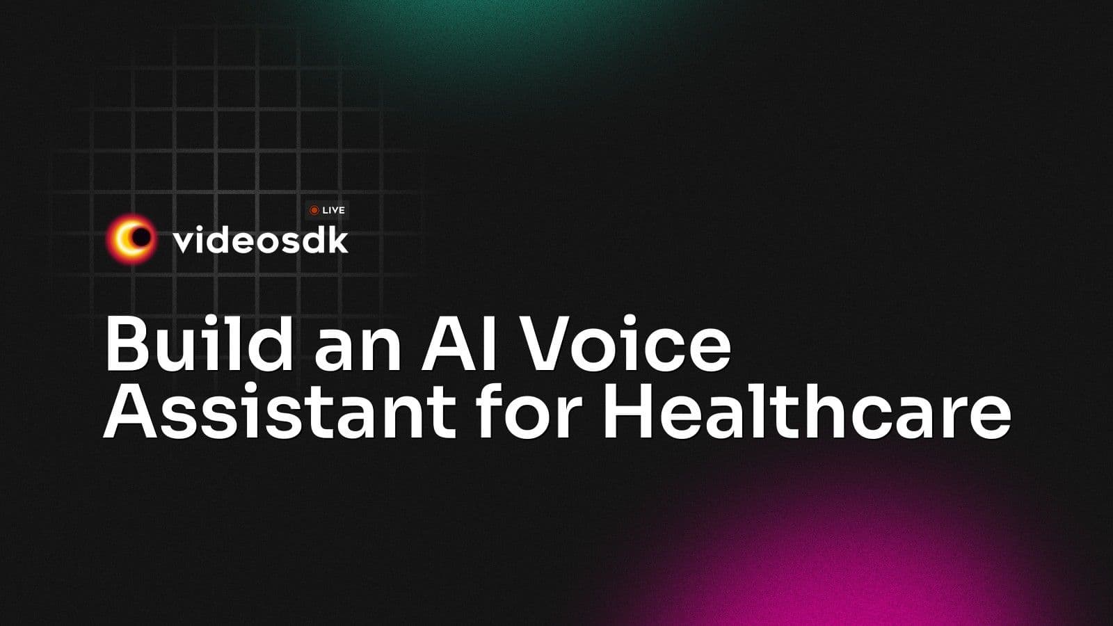 Build an AI Voice Assistant for Healthcare Build an AI Voice Assistant for Healthcare