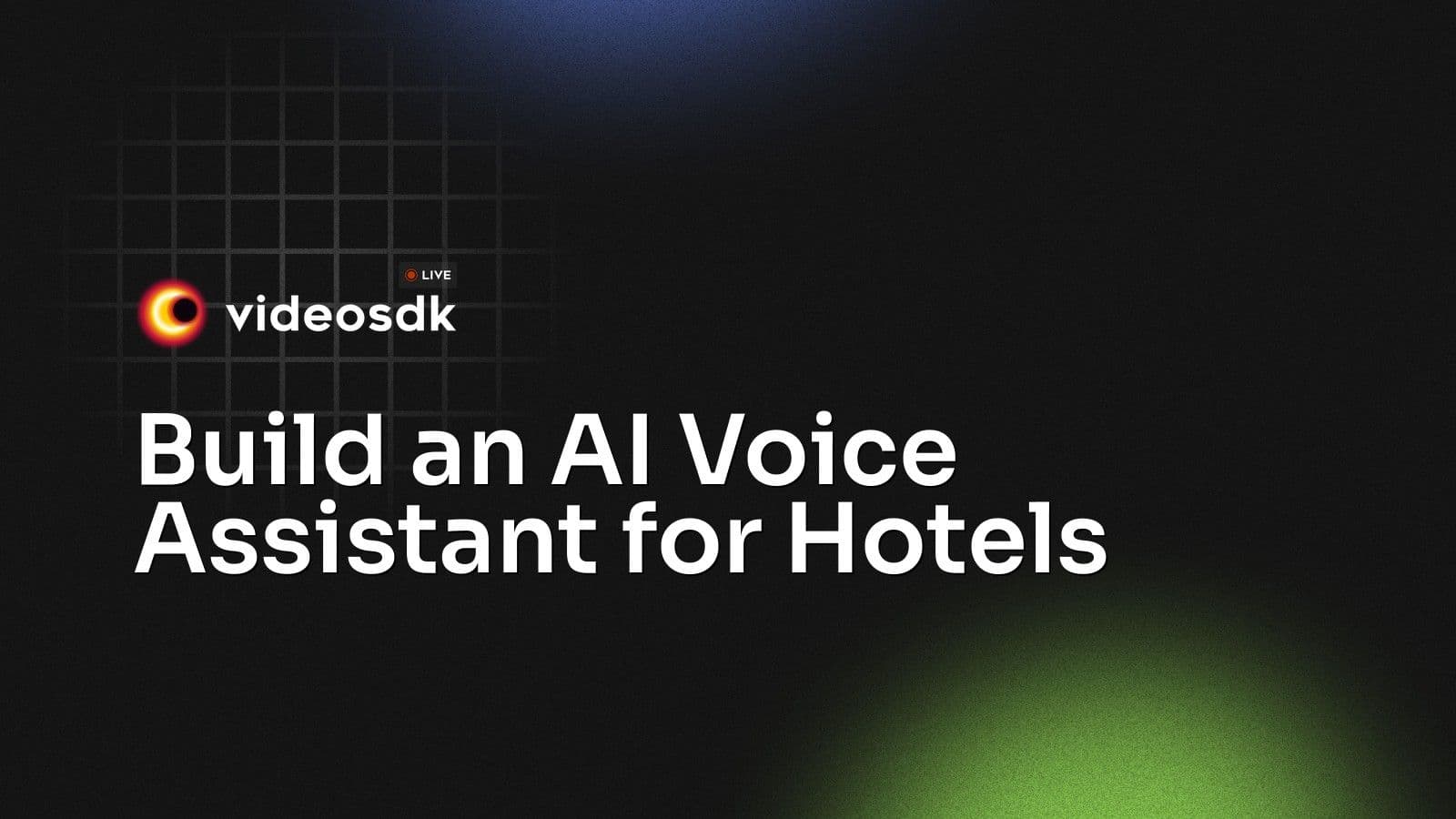 Build an AI Voice Assistant for Hotels Build an AI Voice Assistant for Hotels