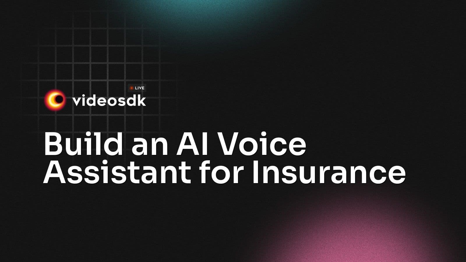 Build an AI Voice Assistant for Insurance Build an AI Voice Assistant for Insurance