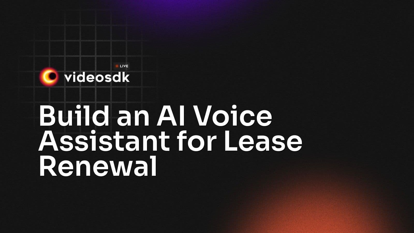 Build an AI Voice Assistant for Lease Renewal Build an AI Voice Assistant for Lease Renewal