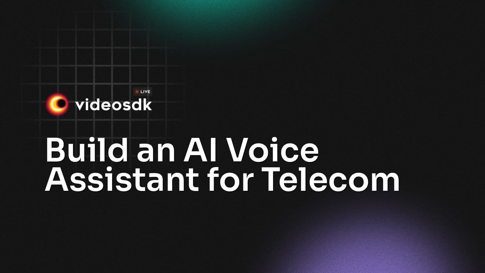 Build an AI Voice Assistant for Telecom Build an AI Voice Assistant for Telecom