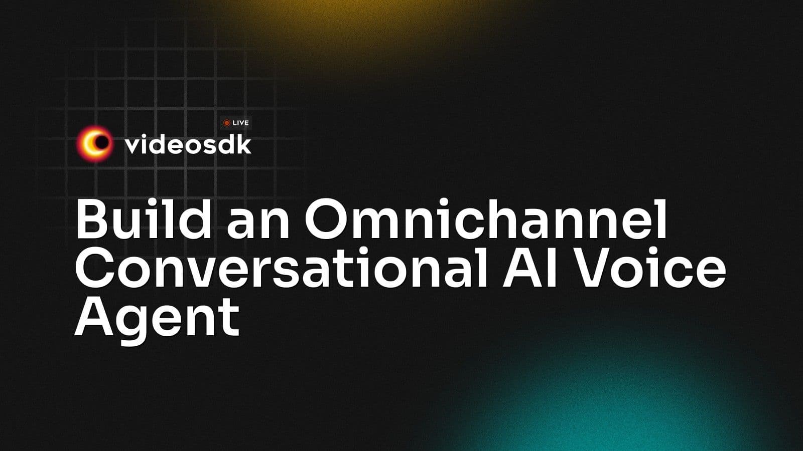 Build an Omnichannel Conversational AI Voice Agent Build an Omnichannel Conversational AI Voice Agent