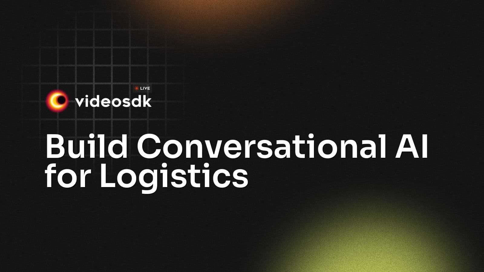 Build Conversational AI for Logistics Build Conversational AI for Logistics