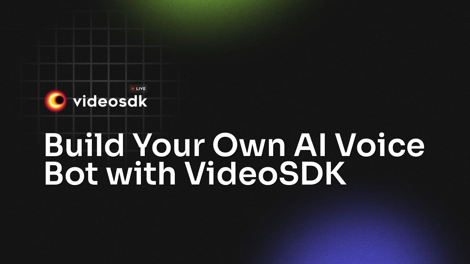 Build Your Own AI Voice Bot with VideoSDK Build Your Own AI Voice Bot with VideoSDK