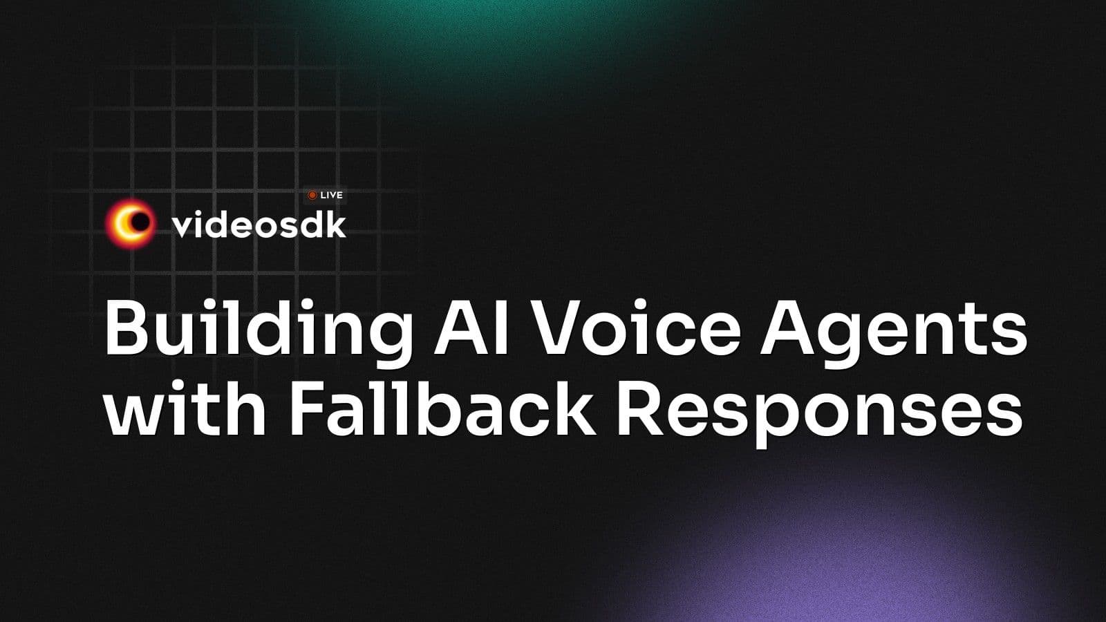 Building AI Voice Agents with Fallback Responses Building AI Voice Agents with Fallback Responses