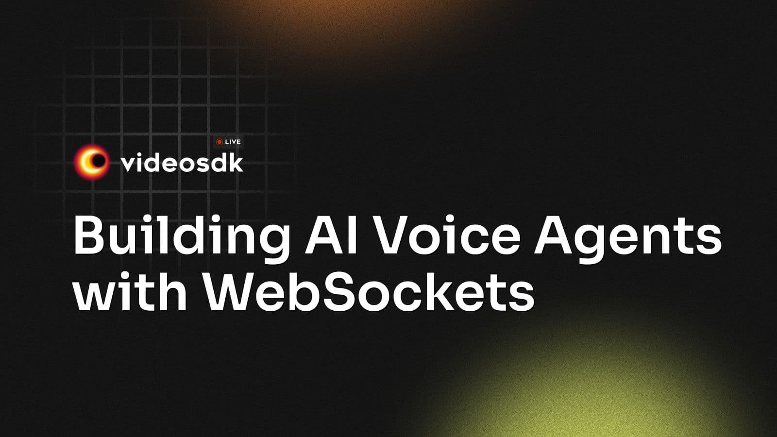 Building AI Voice Agents with WebSockets Building AI Voice Agents with WebSockets