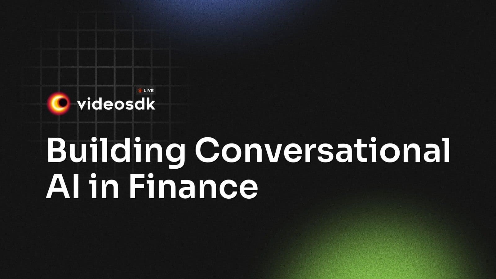 Building Conversational AI in Finance Building Conversational AI in Finance