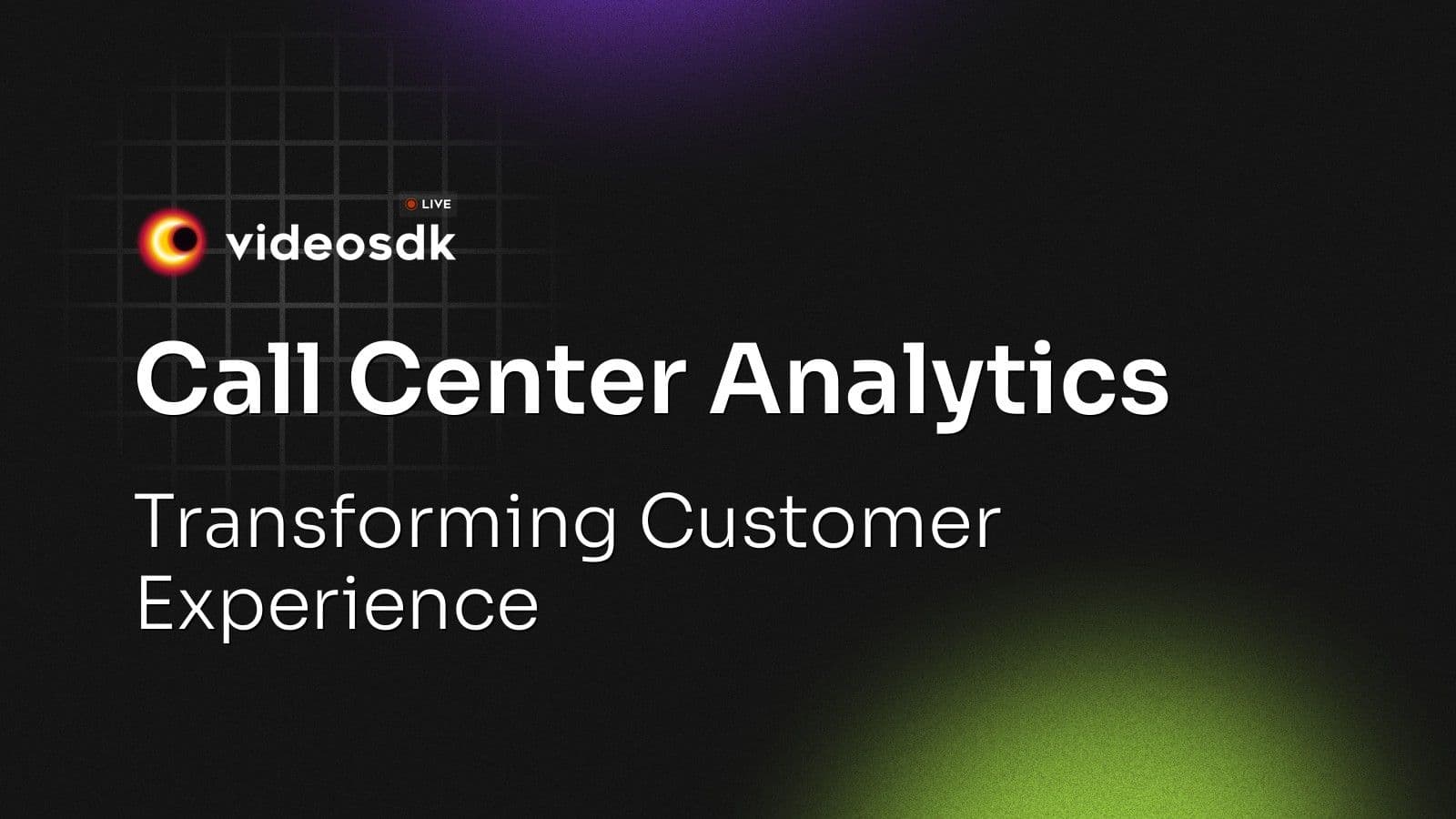 Call Center Analytics: Transforming Customer Experience Call Center Analytics: Transforming Customer Experience