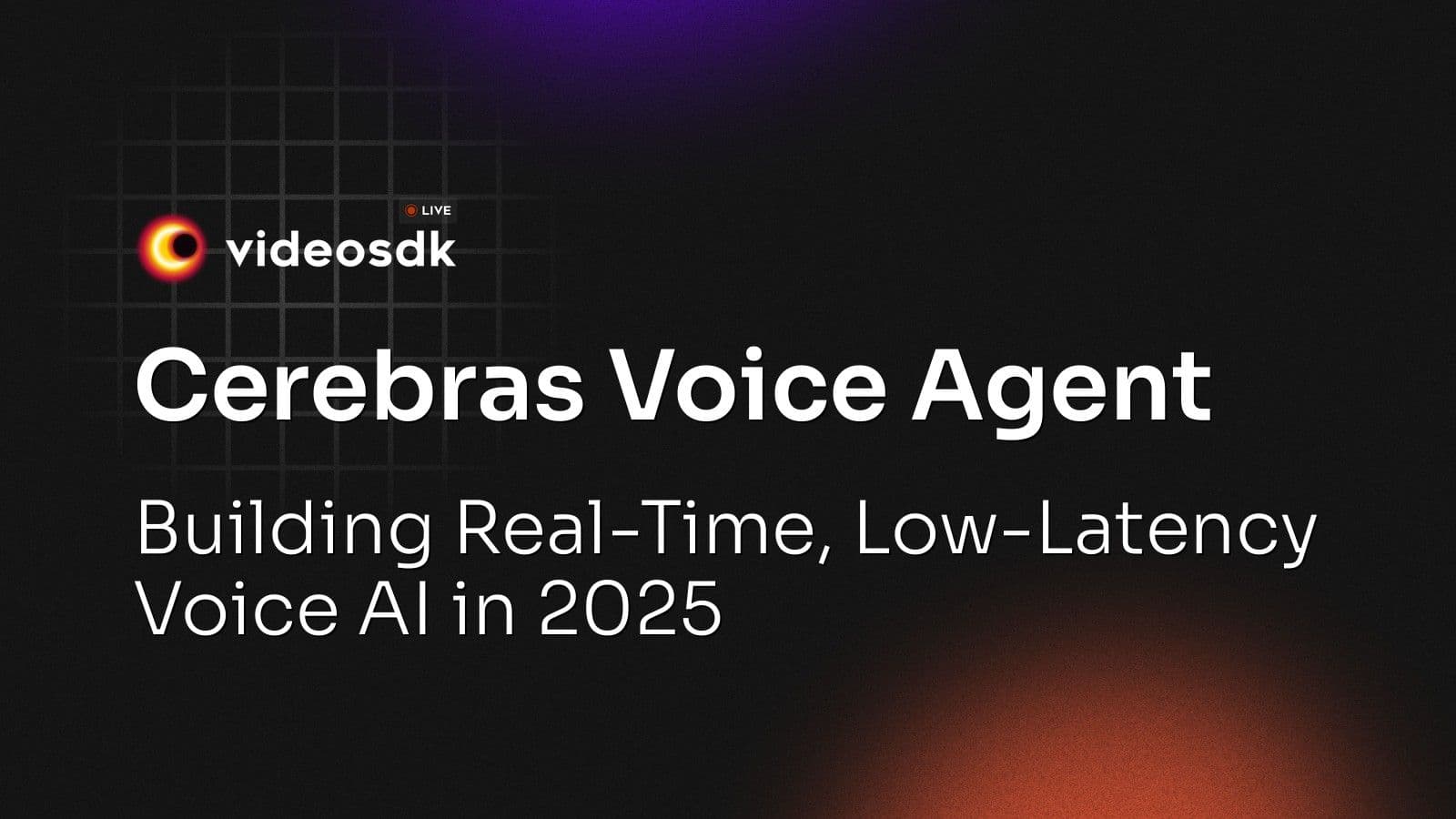 Cerebras Voice Agent: Building Real-Time, Low-Latency Voice AI in 2025 Cerebras Voice Agent: Building Real-Time, Low-Latency Voice AI in 2025