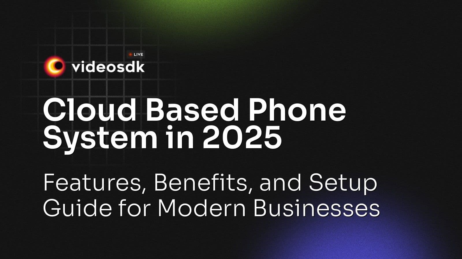 Cloud Based Phone System in 2025: Features, Benefits, and Setup Guide for Modern Businesses Cloud Based Phone System in 2025: Features, Benefits, and Setup Guide for Modern Businesses