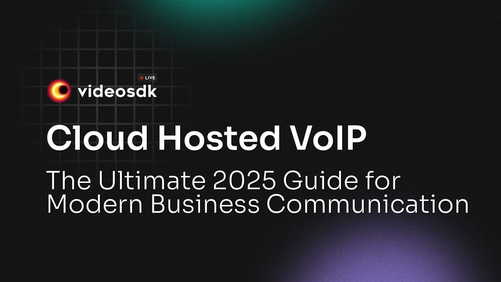 Cloud Hosted VoIP: The Ultimate 2025 Guide for Modern Business Communication Cloud Hosted VoIP: The Ultimate 2025 Guide for Modern Business Communication