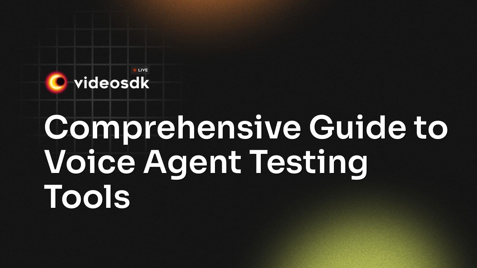 Comprehensive Guide to Voice Agent Testing Tools Comprehensive Guide to Voice Agent Testing Tools
