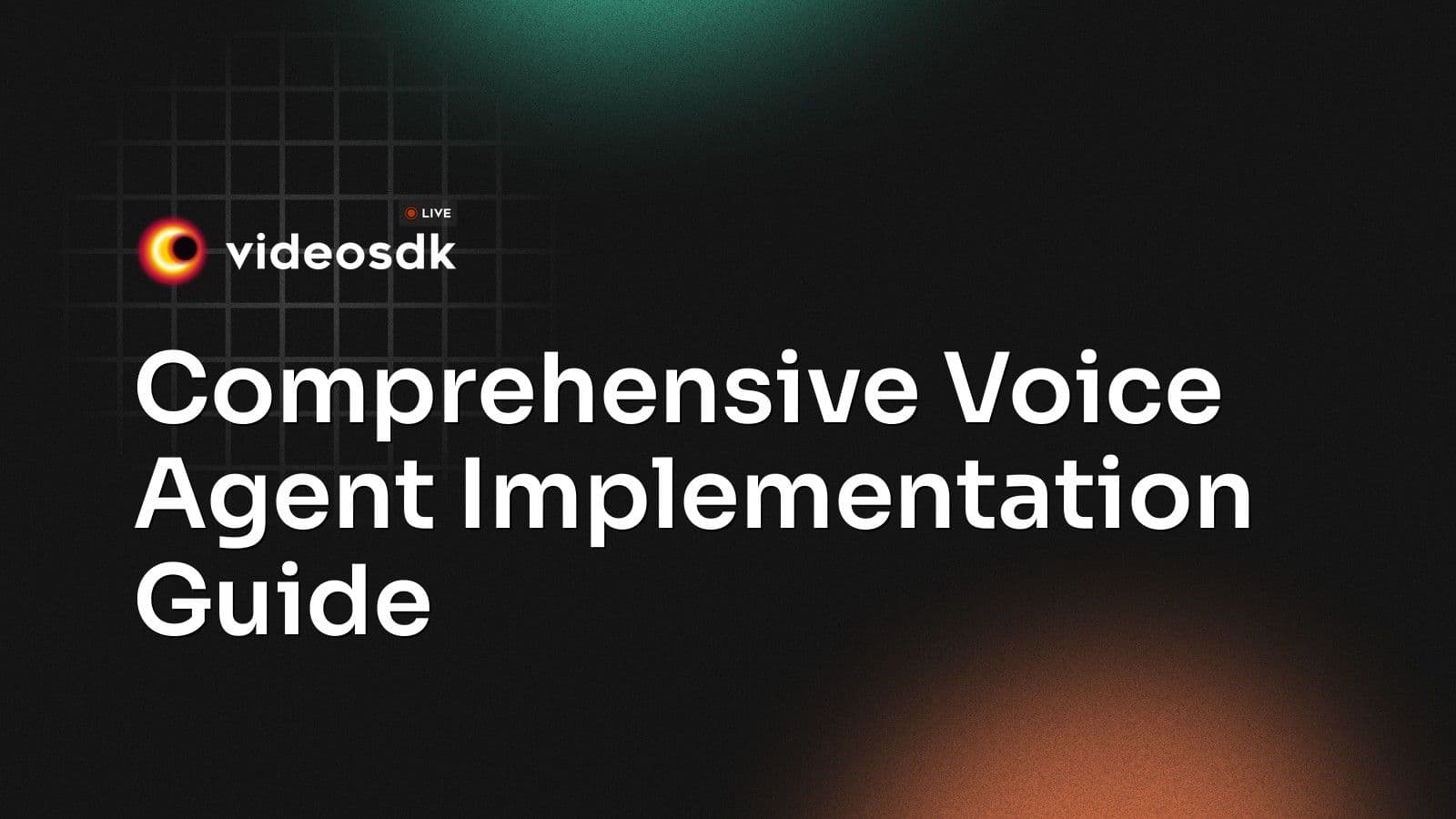 Comprehensive Voice Agent Implementation Guide Comprehensive Voice Agent Implementation Guide