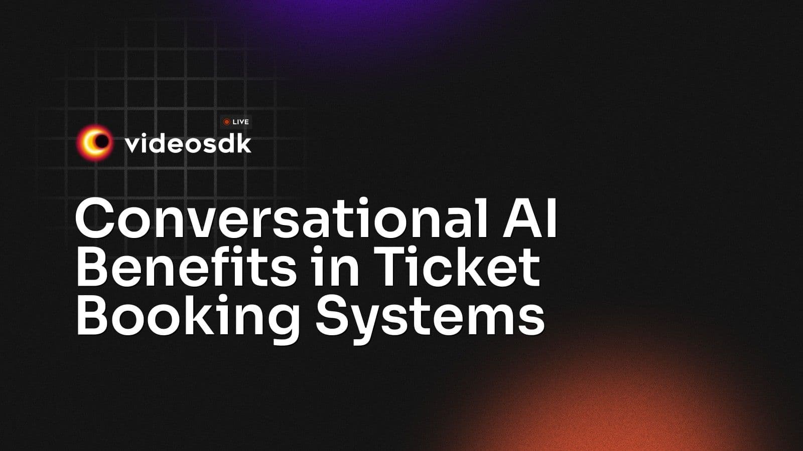 Conversational AI Benefits in Ticket Booking Systems Conversational AI Benefits in Ticket Booking Systems