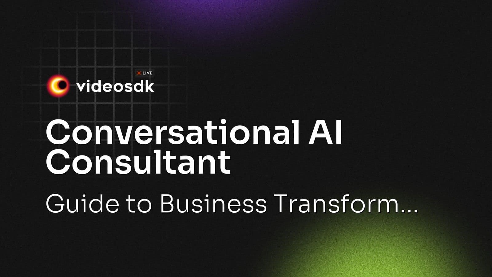 Conversational AI Consultant: Guide to Business Transform... Conversational AI Consultant: Guide to Business Transform...