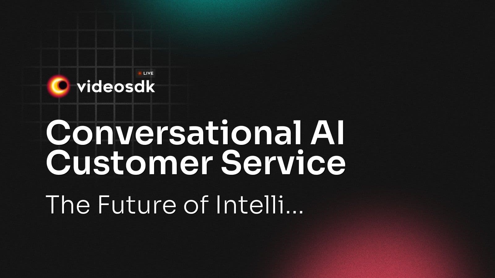 Conversational AI Customer Service: The Future of Intelli... Conversational AI Customer Service: The Future of Intelli...