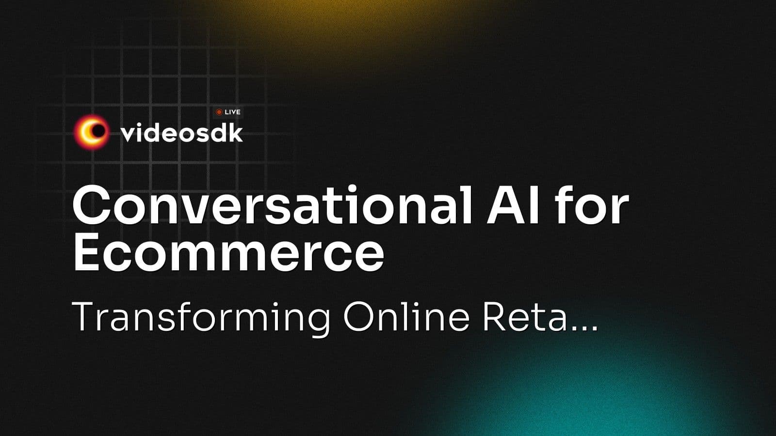 Conversational AI for Ecommerce: Transforming Online Reta... Conversational AI for Ecommerce: Transforming Online Reta...