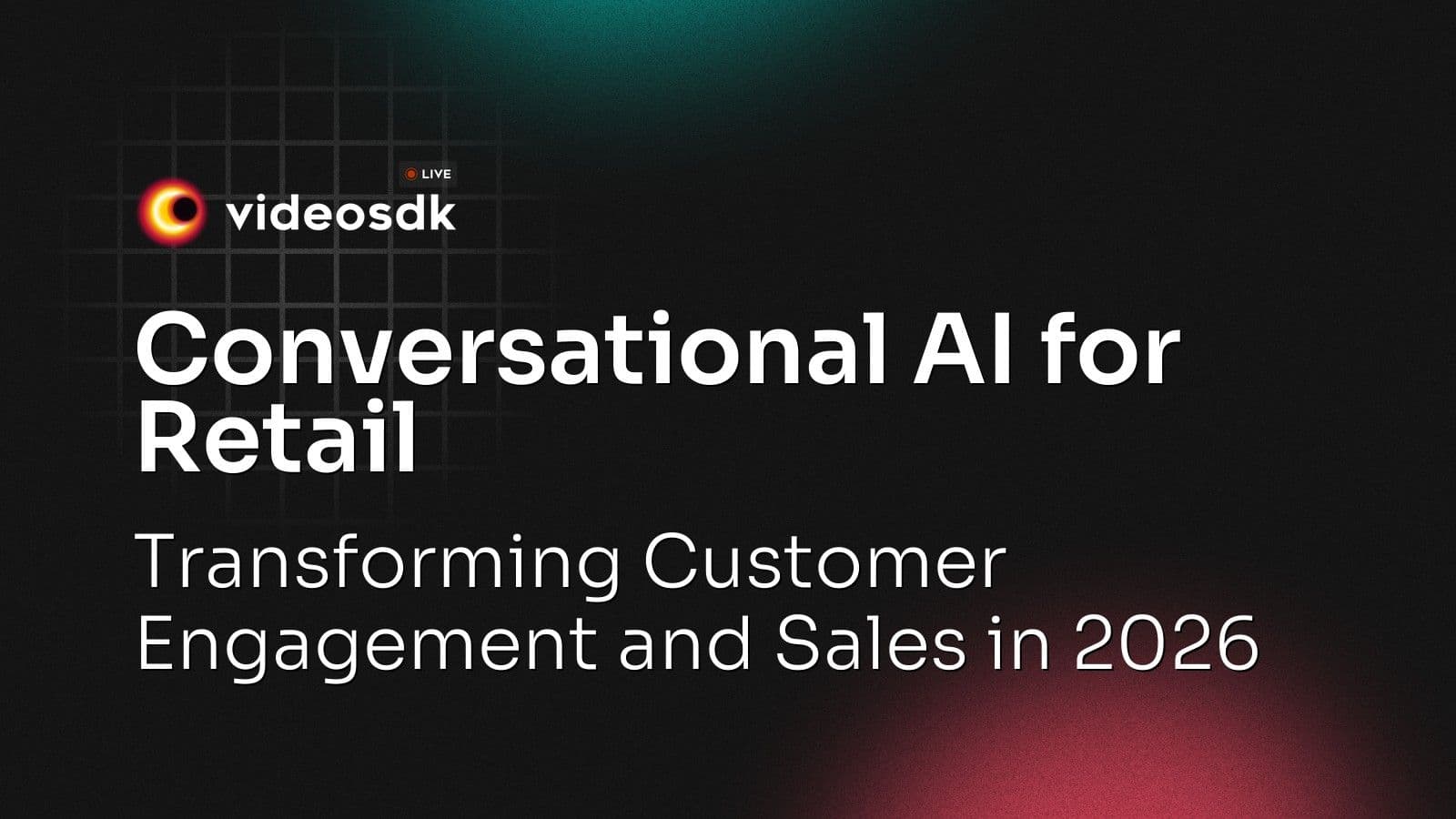 Conversational AI for Retail: Transforming Customer Engagement and Sales in 2026 Conversational AI for Retail: Transforming Customer Engagement and Sales in 2026