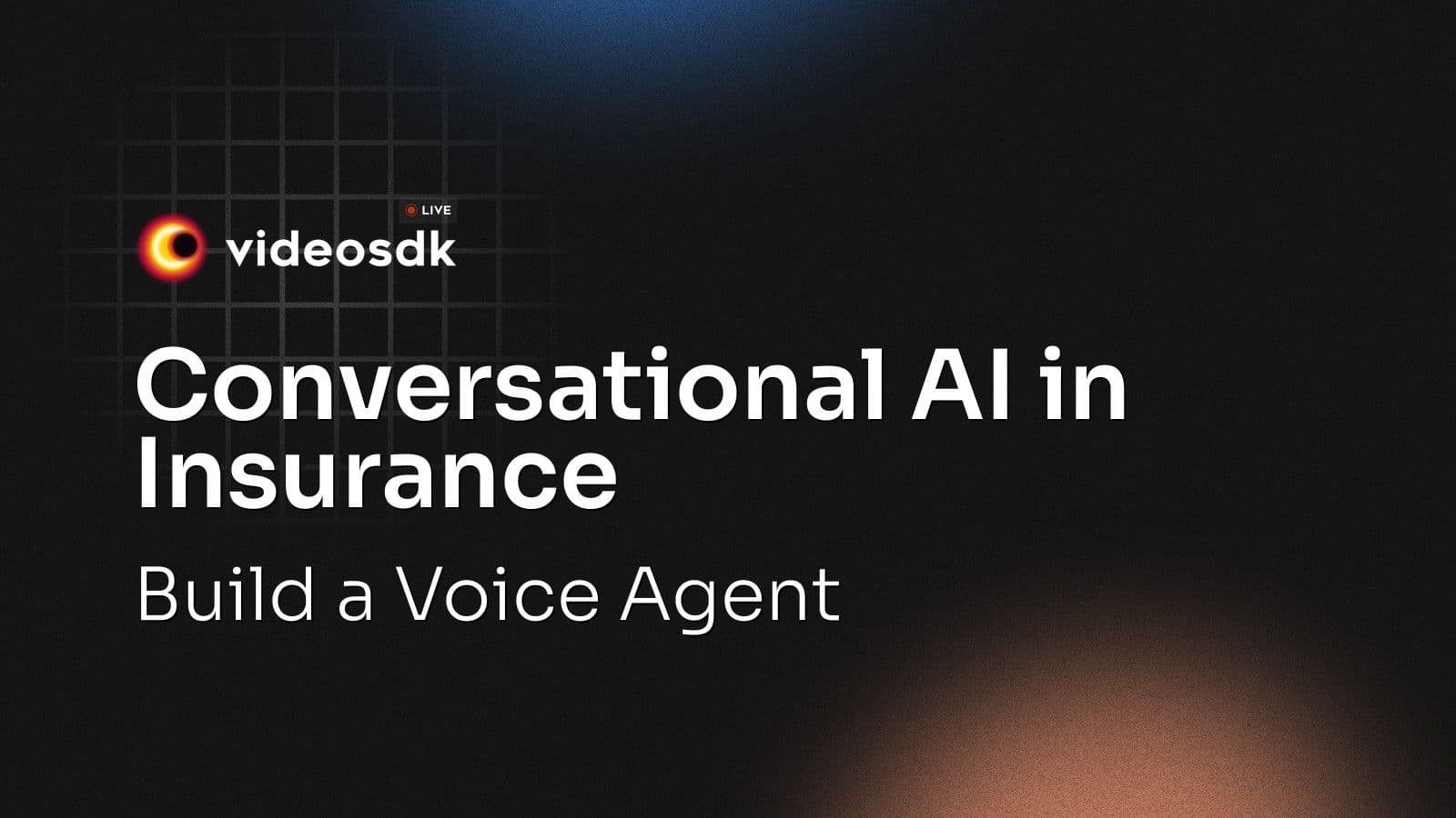 Conversational AI in Insurance: Build a Voice Agent Conversational AI in Insurance: Build a Voice Agent