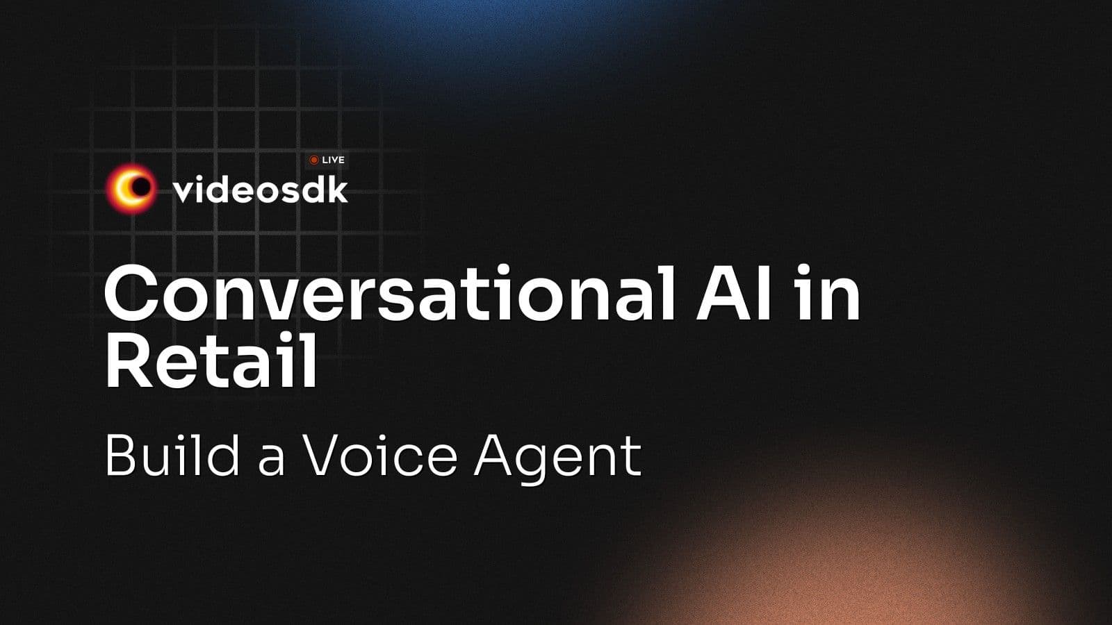 Conversational AI in Retail: Build a Voice Agent Conversational AI in Retail: Build a Voice Agent