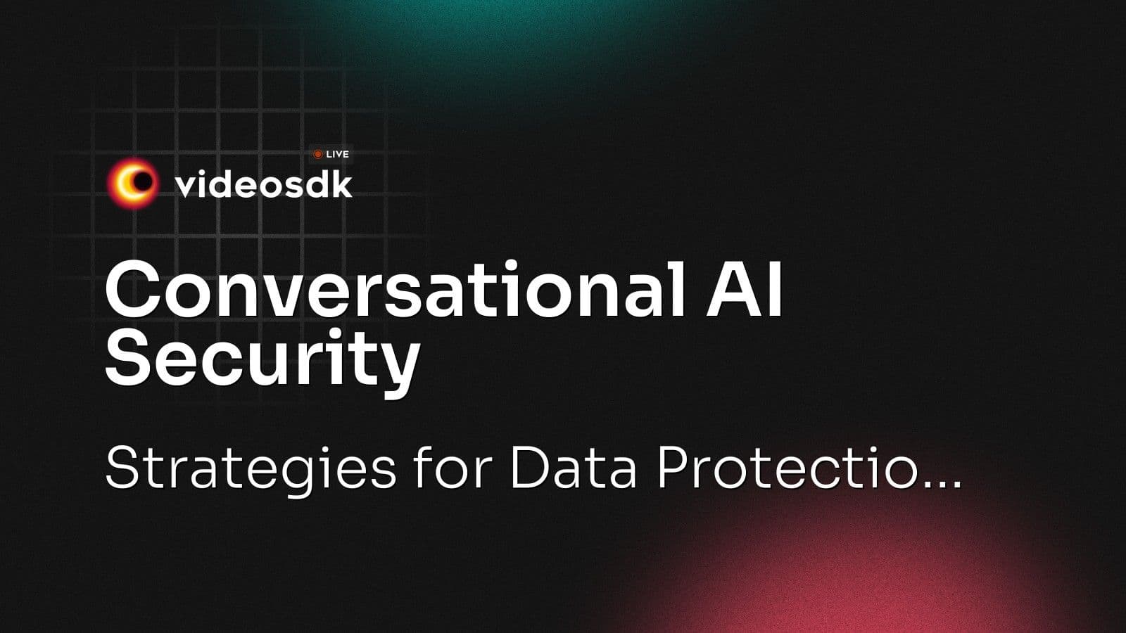 Conversational AI Security: Strategies for Data Protectio... Conversational AI Security: Strategies for Data Protectio...