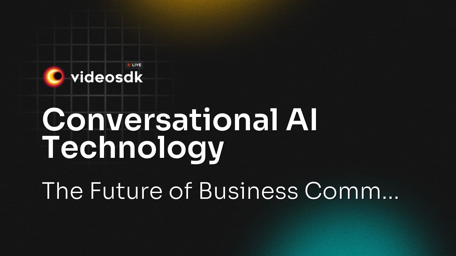 Conversational AI Technology: The Future of Business Comm... Conversational AI Technology: The Future of Business Comm...