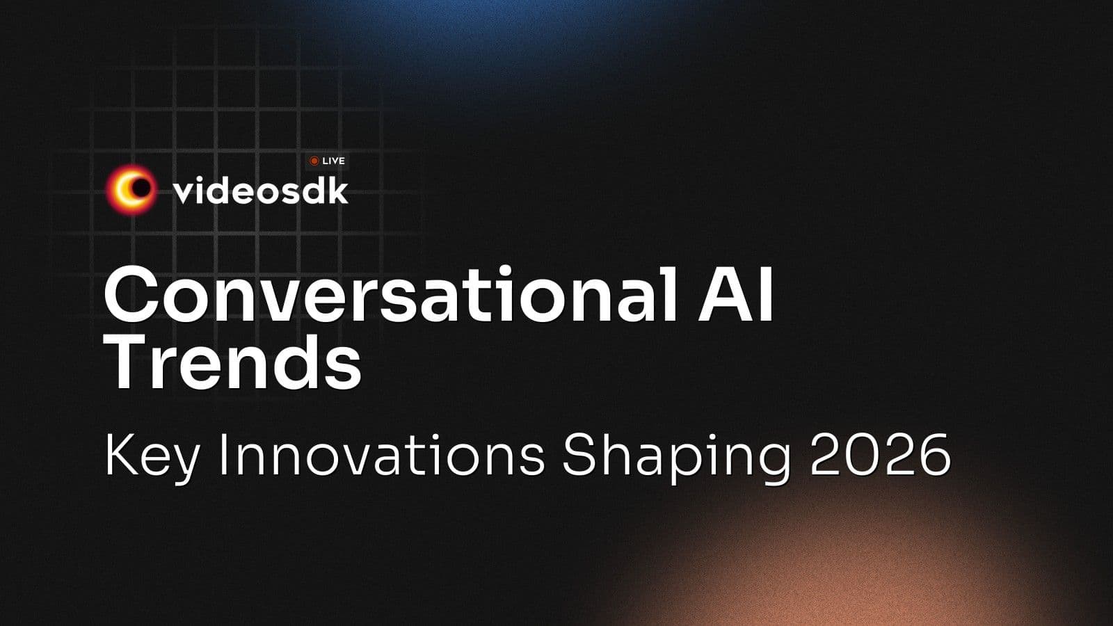 Conversational AI Trends: Key Innovations Shaping 2026 Conversational AI Trends: Key Innovations Shaping 2026
