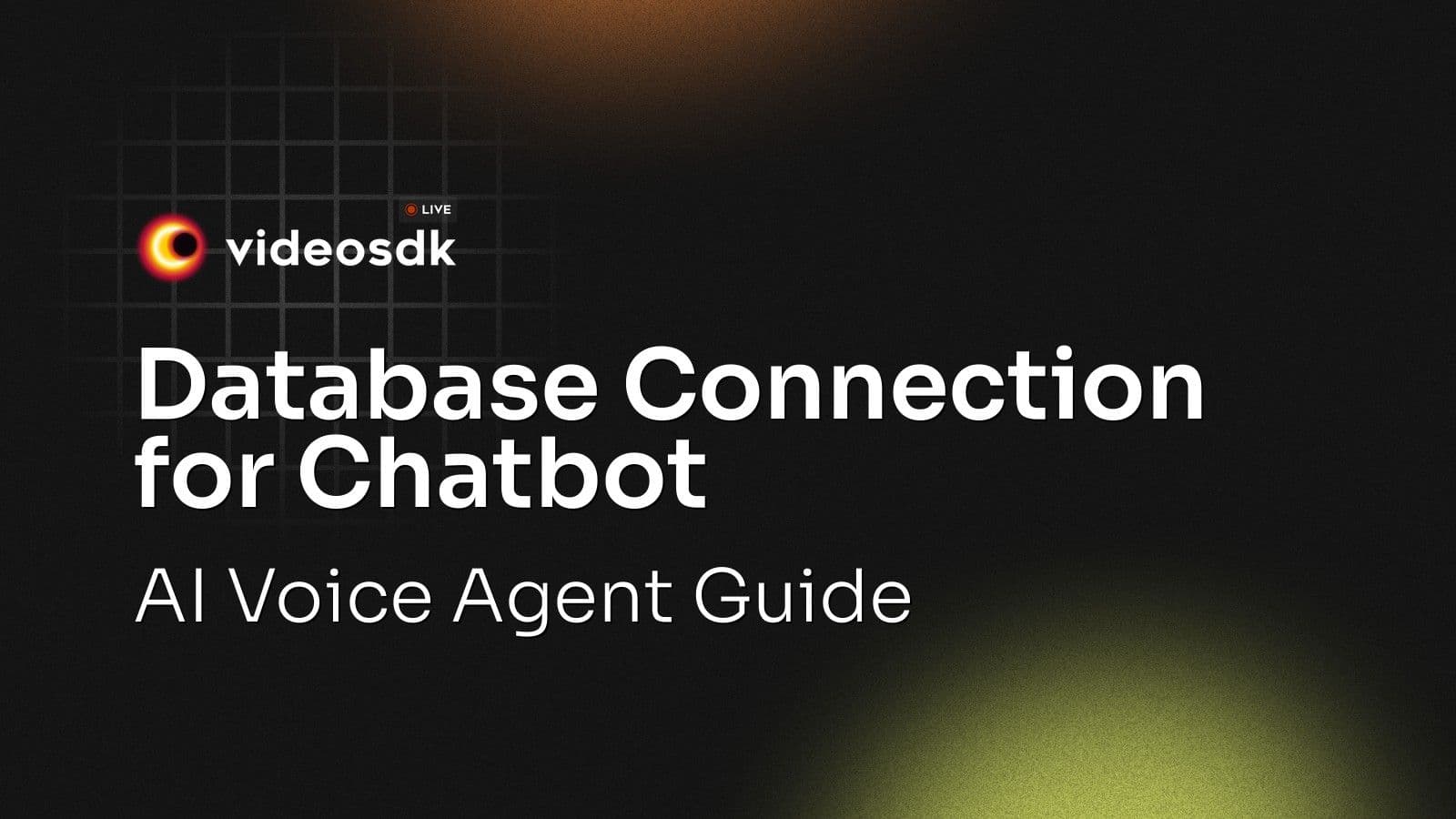 Database Connection for Chatbot: AI Voice Agent Guide Database Connection for Chatbot: AI Voice Agent Guide