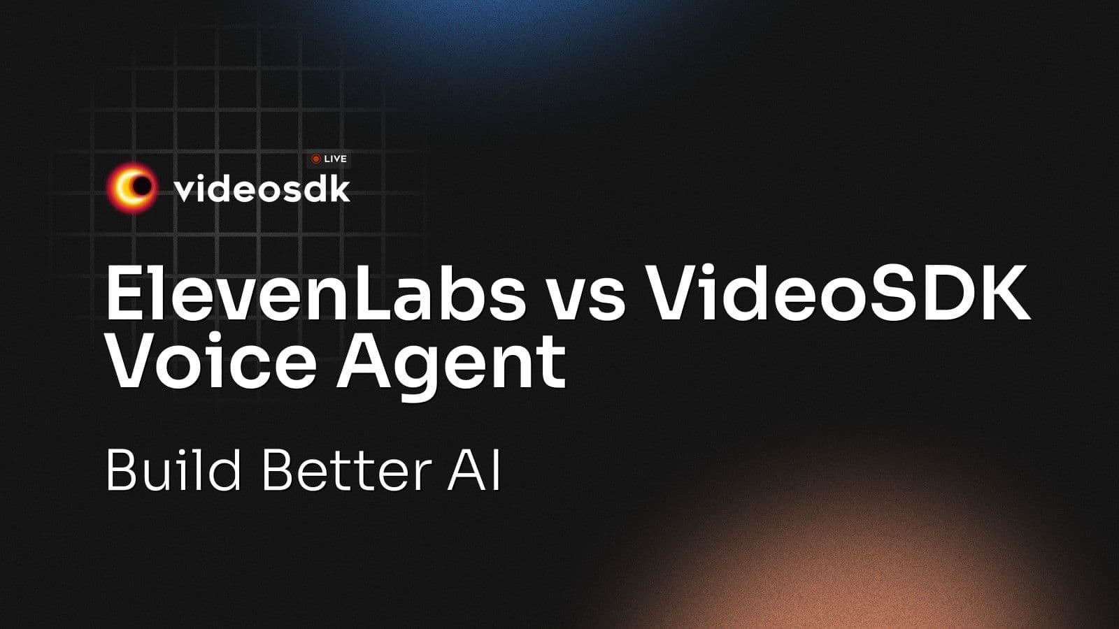 ElevenLabs vs VideoSDK Voice Agent: Build Better AI ElevenLabs vs VideoSDK Voice Agent: Build Better AI