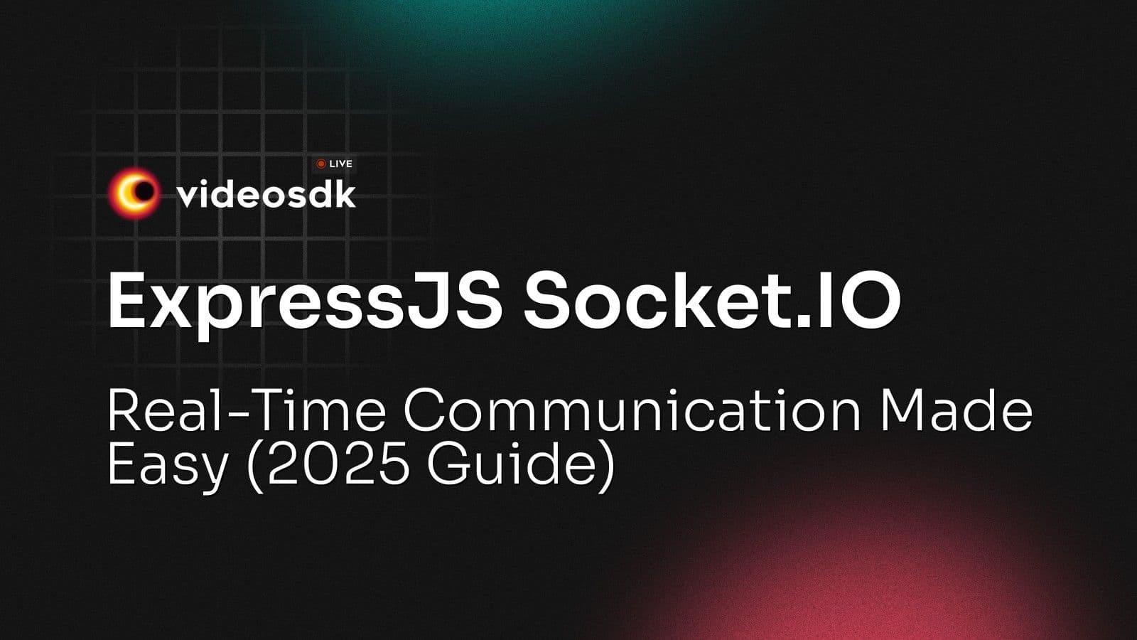ExpressJS Socket.IO: Real-Time Communication Made Easy (2025 Guide) ExpressJS Socket.IO: Real-Time Communication Made Easy (2025 Guide)
