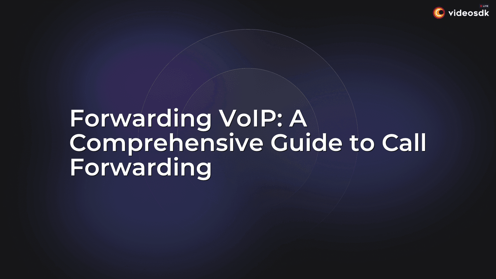Forwarding VoIP: A Comprehensive Guide to Call Forwarding Forwarding VoIP: A Comprehensive Guide to Call Forwarding