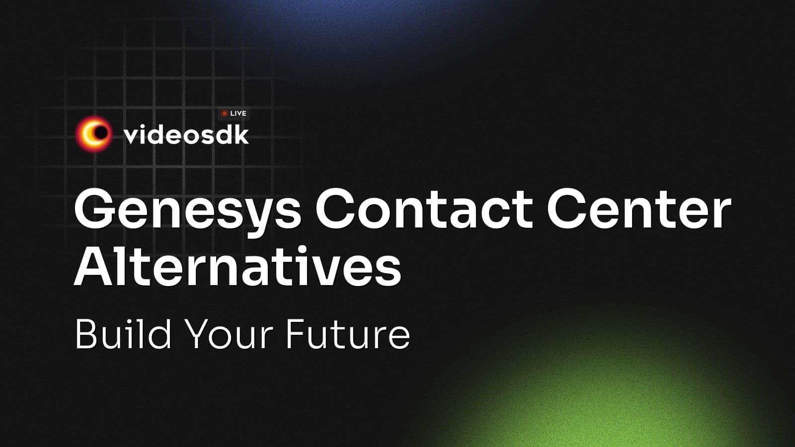 Genesys Contact Center Alternatives: Build Your Future Genesys Contact Center Alternatives: Build Your Future