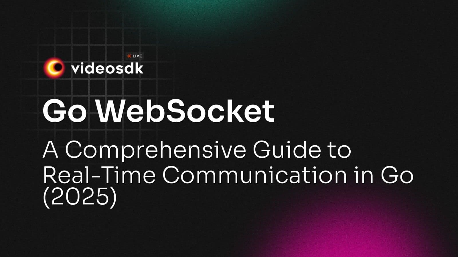 Go WebSocket: A Comprehensive Guide to Real-Time Communication in Go (2025) Go WebSocket: A Comprehensive Guide to Real-Time Communication in Go (2025)