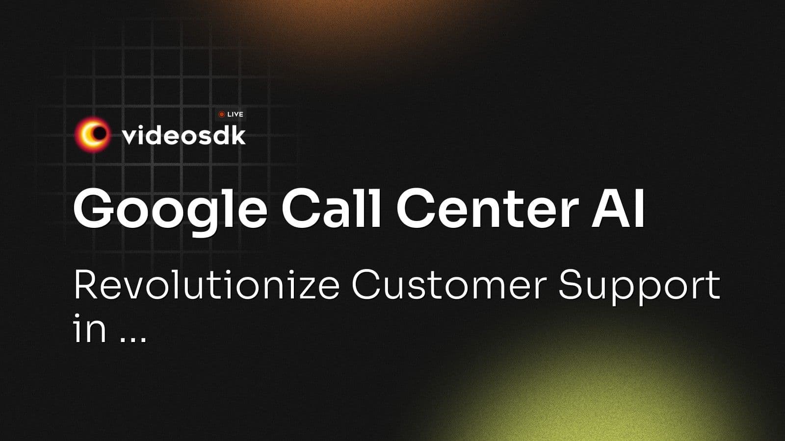 Google Call Center AI: Revolutionize Customer Support in ... Google Call Center AI: Revolutionize Customer Support in ...