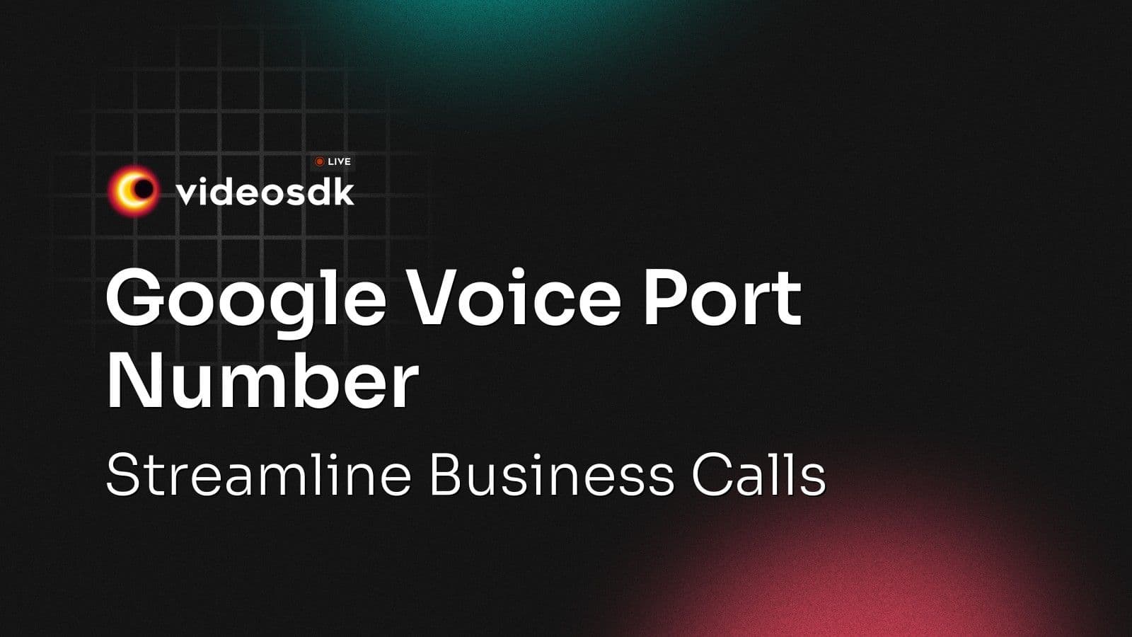 Google Voice Port Number: Complete Guide to Seamless Business Porting in 2026 Google Voice Port Number: Complete Guide to Seamless Business Porting in 2026