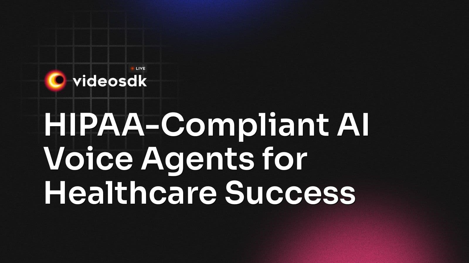 HIPAA-Compliant AI Voice Agents for Healthcare Success HIPAA-Compliant AI Voice Agents for Healthcare Success