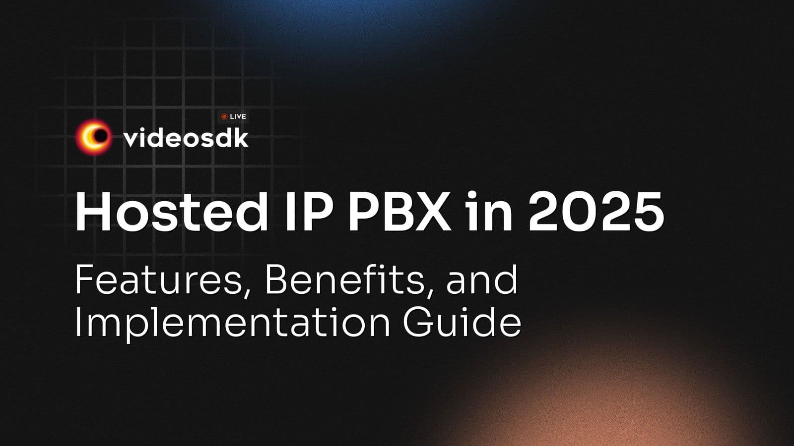 Hosted IP PBX in 2025: Features, Benefits, and Implementation Guide Hosted IP PBX in 2025: Features, Benefits, and Implementation Guide