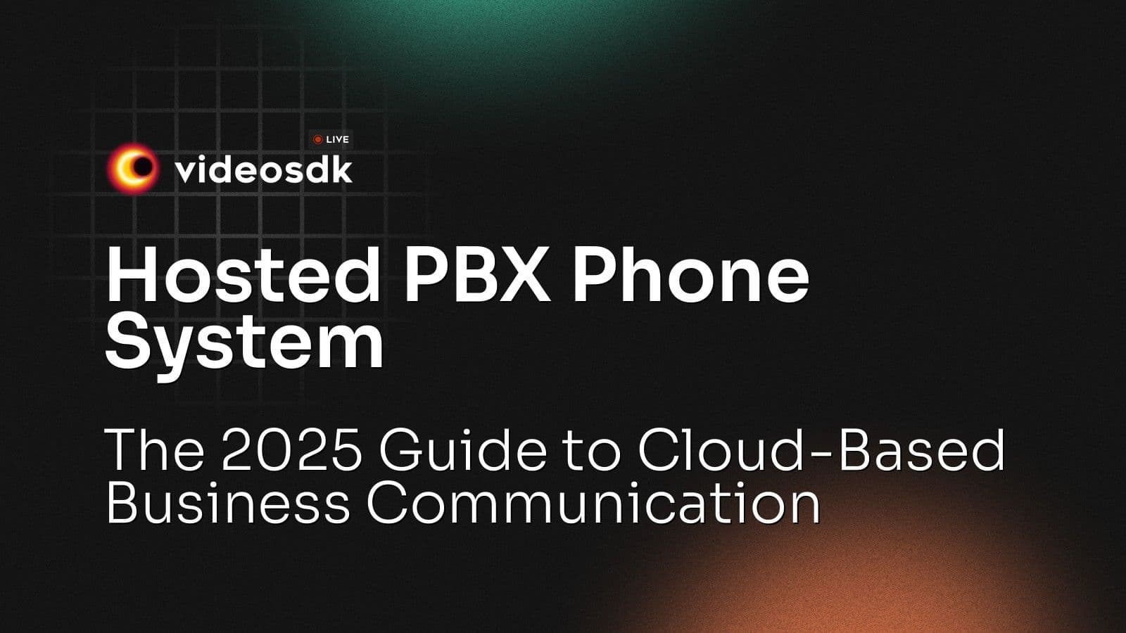 Hosted PBX Phone System: The 2025 Guide to Cloud-Based Business Communication Hosted PBX Phone System: The 2025 Guide to Cloud-Based Business Communication