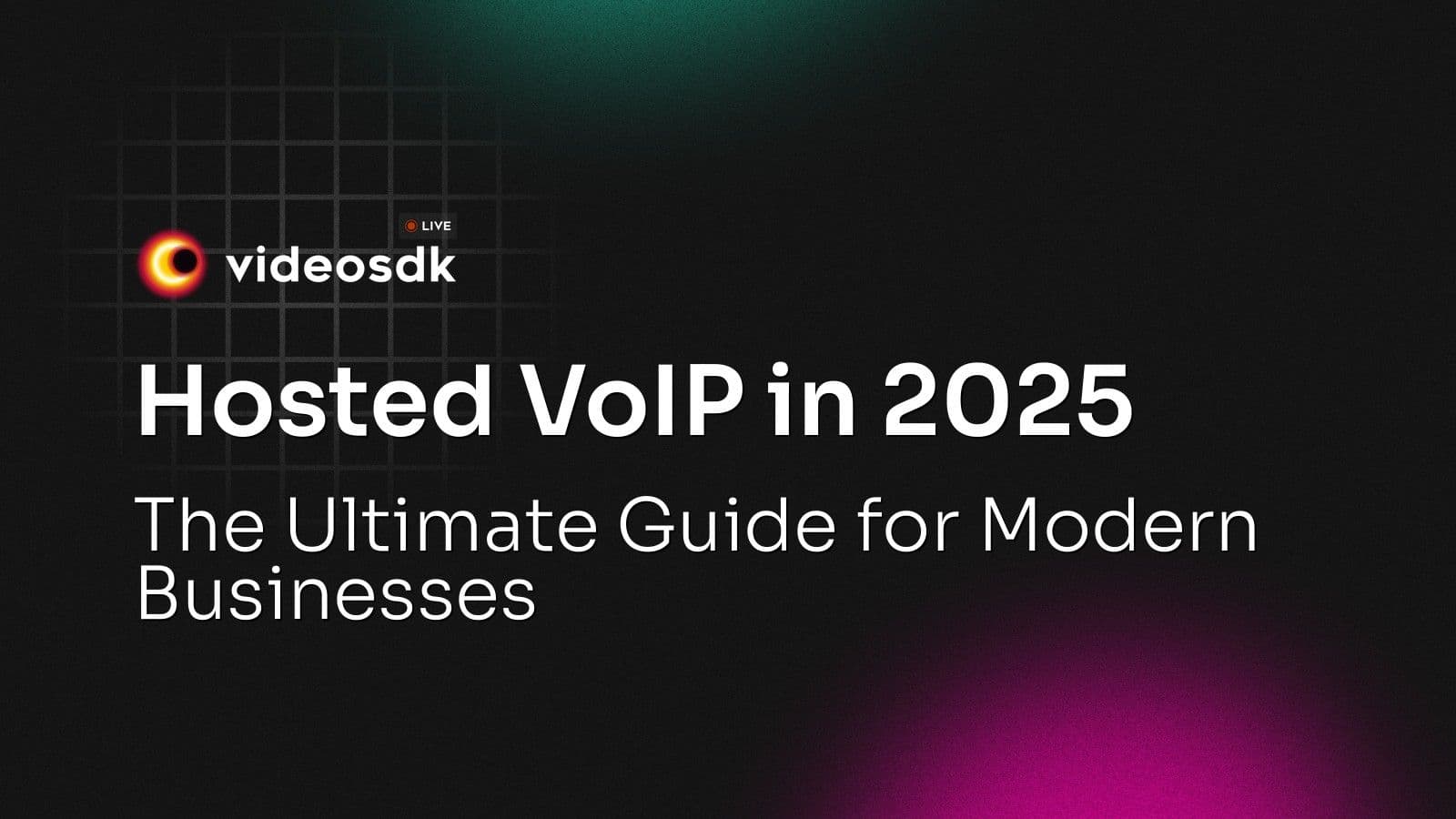 Hosted VoIP in 2025: The Ultimate Guide for Modern Businesses Hosted VoIP in 2025: The Ultimate Guide for Modern Businesses