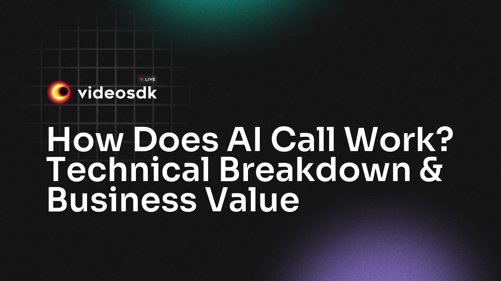 How Does AI Call Work? Technical Breakdown & Business Value How Does AI Call Work? Technical Breakdown & Business Value