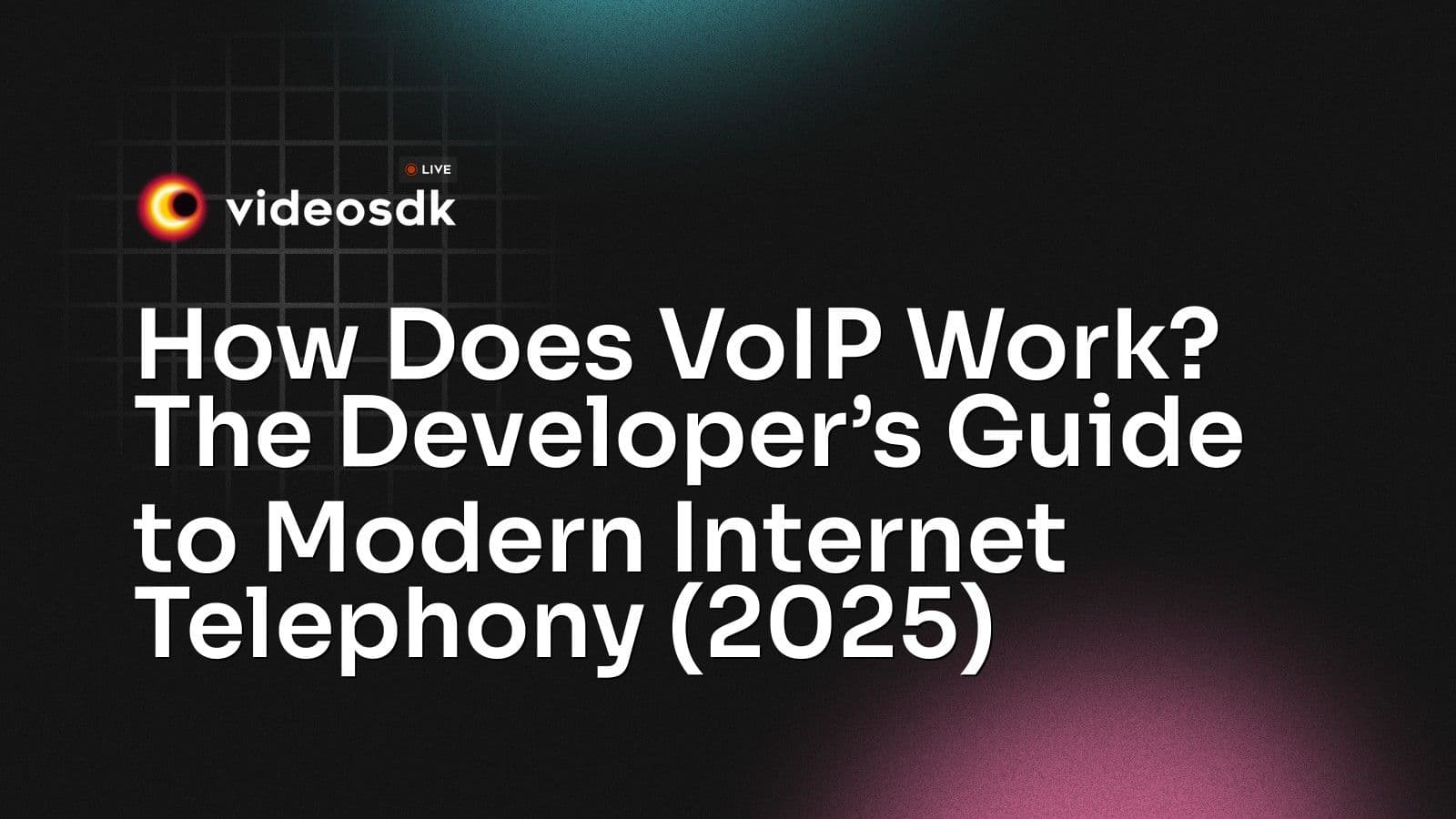How Does VoIP Work? The Developer’s Guide to Modern Internet Telephony (2025) How Does VoIP Work? The Developer’s Guide to Modern Internet Telephony (2025)