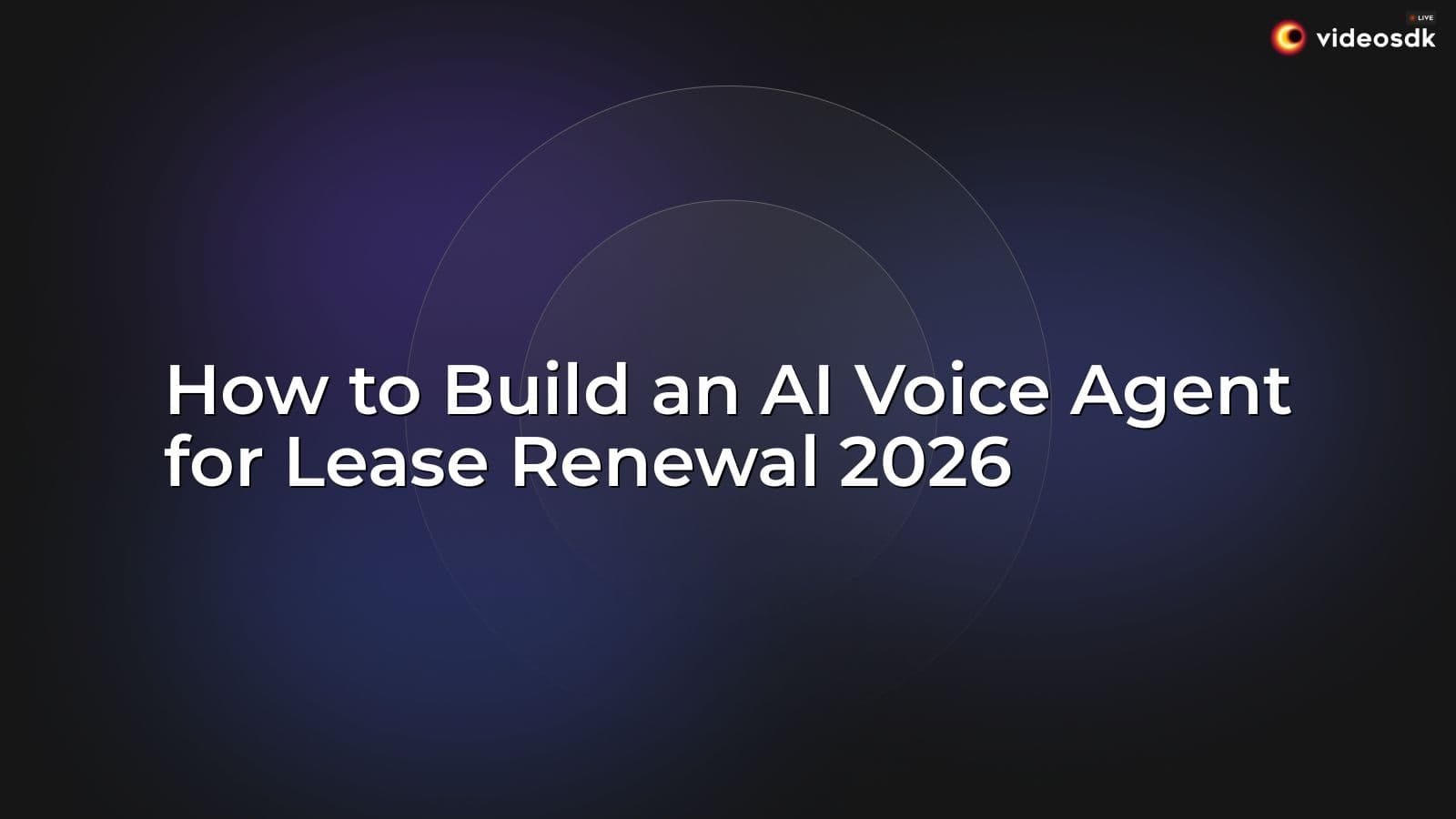 How to Build an AI Voice Agent for Lease Renewal 2026 How to Build an AI Voice Agent for Lease Renewal 2026