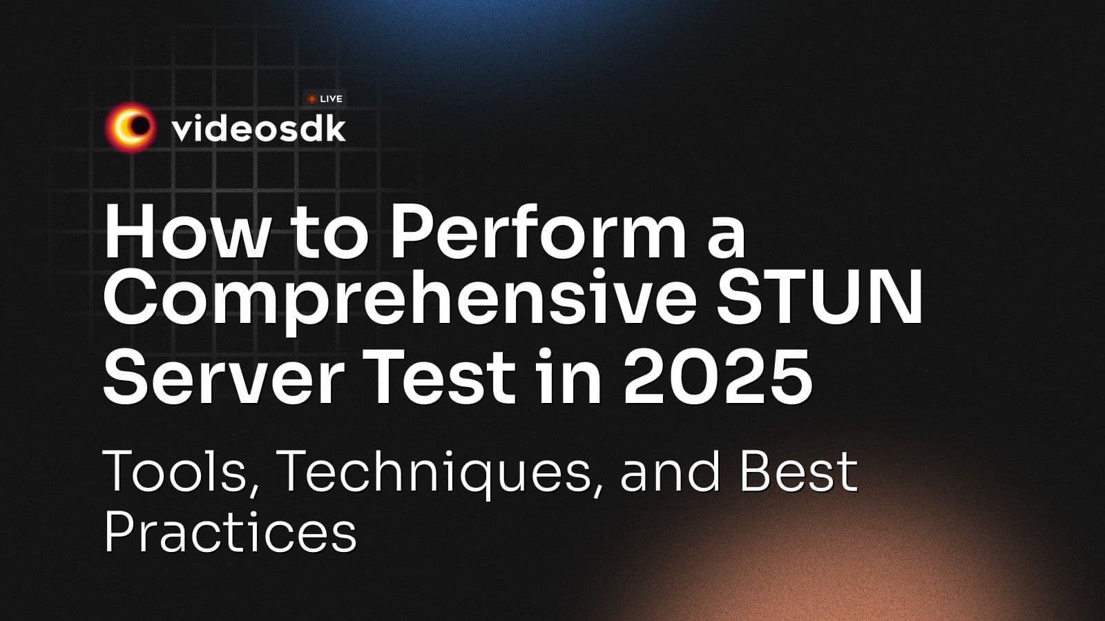 How to Perform a Comprehensive STUN Server Test in 2025: Tools, Techniques, and Best Practices How to Perform a Comprehensive STUN Server Test in 2025: Tools, Techniques, and Best Practices